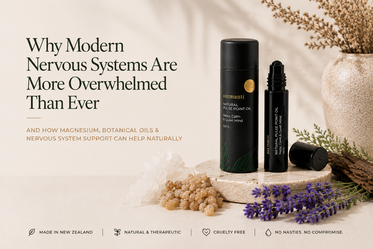 Why Modern Nervous Systems Are More Overwhelmed Than Ever - And How Magnesium, Botanical Oils & Nervous System Support Can Help Naturally